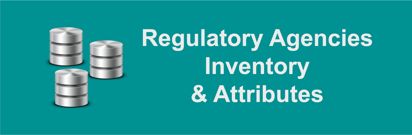 Regulatory Agencies Inventory and Attributes
