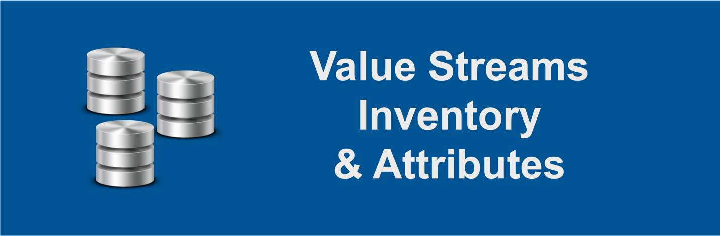 Value Streams Inventory and Attributes